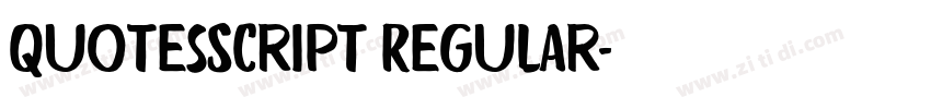 QuotesScript Regular字体转换 QuotesScript Regular字体转换